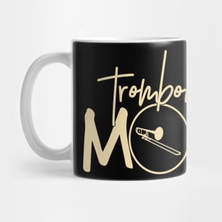 Marching Band - Funny Trombone Mom Gift Mug